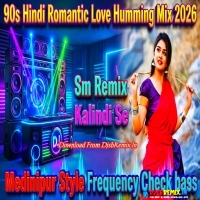 Harre Harre Harre 90s Hind  Romantic Love Story New Medinipur Style Humming Mix 2026 Dj Sm Remix Kalindi Se.mp3